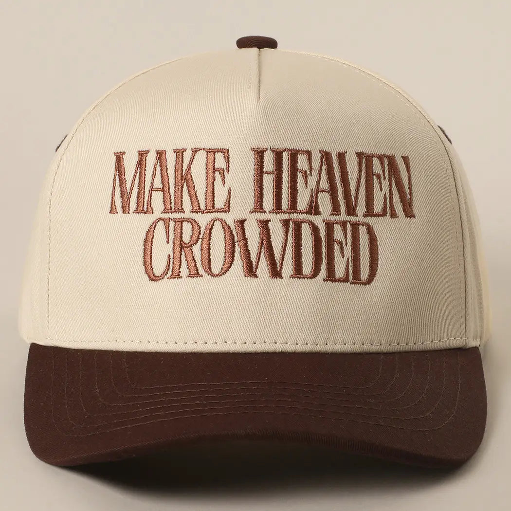 Make Heaven Crowded Embroidered Trucker hat